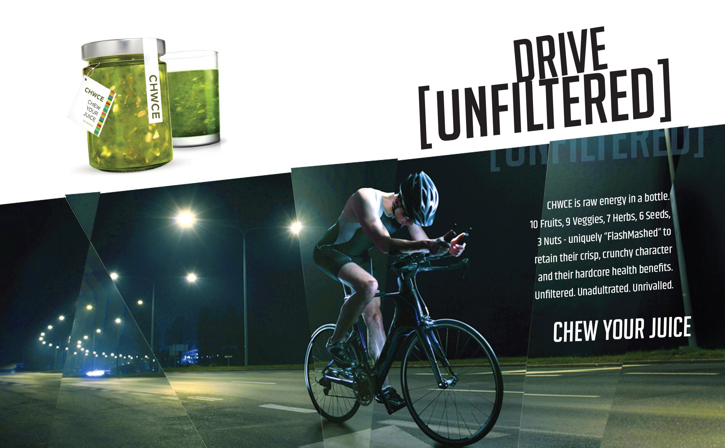 A cyclist wearing a helmet riding on a dark road under streetlights with an overlay of text promoting a juice product called CHWCE, highlighting it as raw energy from fruits, vegetables, herbs, seeds, and nuts, in an unfiltered, unadulterated, and un
