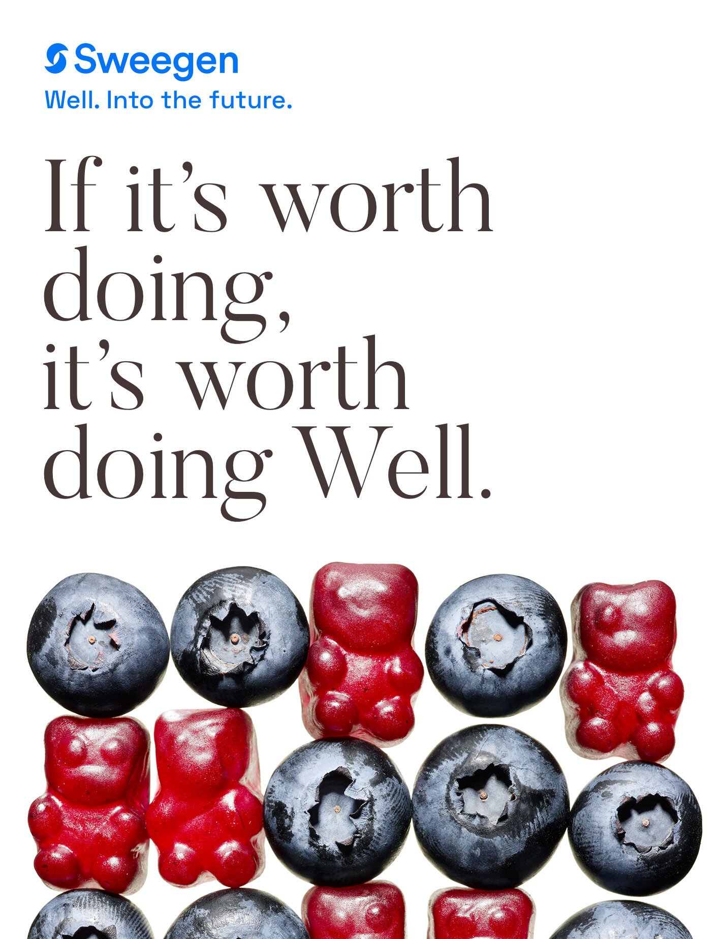 A motivational poster featuring blueberries and raspberries arranged in alternating rows at the bottom, with the text 'If it’s worth doing, it’s worth doing Well.' and the logo 'Sweegen' at the top left, on a white background.