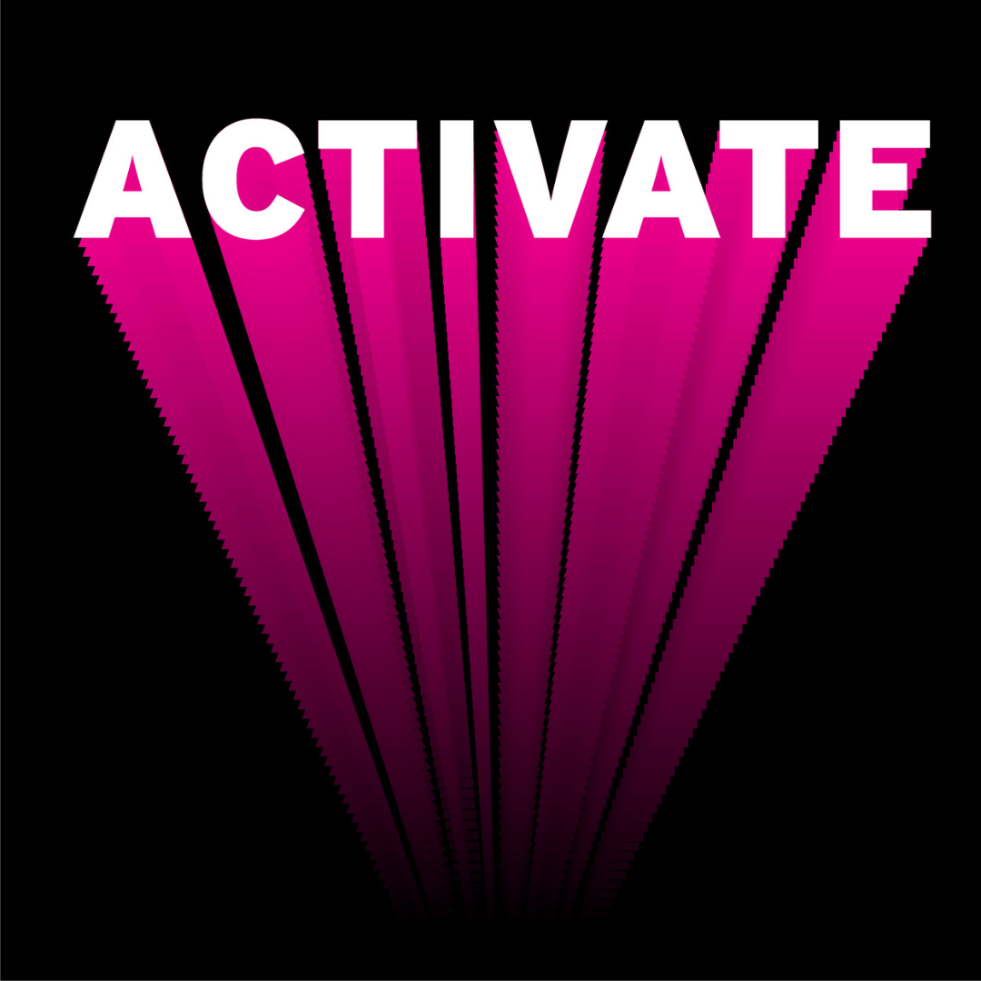 Text graphic with the word 'ACTIVATE' in bold white and pink letters on a black background, with a 3D effect.